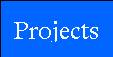 Projects button